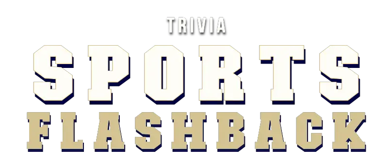Sports Flashback Trivia